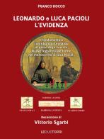 Leonardo e Luca Pacioli l'Evidenza. Il fondamentale contributo di Leonardo al gioco degli scacchi di Franco Rocco edito da Le due torri