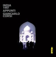 India 1987. Appunti di Giancarlo Corsi edito da Antilia