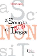 A scuola (non) si legge di Trifone Gargano, Francesca De Simone edito da Edizioni del Rosone