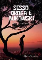 Sesso, droga e Bukowski. Esposito Romano di Marco Scevola edito da Passione Scrittore selfpublishing