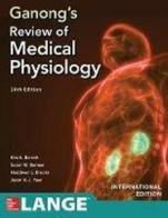 Ganong's review medical physiology di Kim E. Barrett edito da McGraw-Hill Education