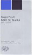 Canti sul destino. Studi su Brahms di Giorgio Pestelli edito da Einaudi
