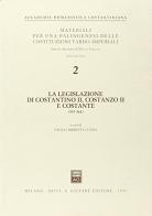 La legislazione di Costantino II, Costanzo II e Costante (337-361) edito da Giuffrè