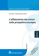 L' affidamento dei minori nella prospettiva europea di Massimiliano Sturiale, Rita E. Russo edito da Giuffrè