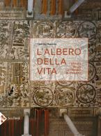 L' albero della vita. I mosaici della cattedrale di Otranto. Ediz. illustrata di Cristina Rabosio edito da Jaca Book