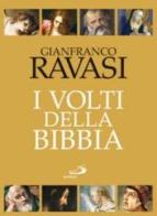 I volti della Bibbia di Gianfranco Ravasi edito da San Paolo Edizioni
