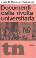 Documenti della rivolta universitaria (rist. anast. 1968) edito da Laterza
