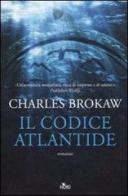 Il codice Atlantide di Charles Brokaw edito da Nord