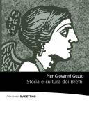 Storia e cultura dei Brettii di Pier Giovanni Guzzo edito da Rubbettino