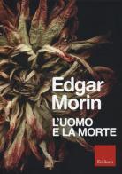 L' uomo e la morte di Edgar Morin edito da Erickson