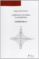 Lezioni di algebra e geometria vol.2 di Stefano Marchiafava edito da Nuova Cultura