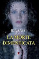 La morte dimenticata di Ida Sassi edito da Leone