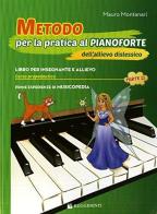 Metodo per la pratica al pianoforte dell'allievo dislessico vol.2 di Mauro Montanari edito da Rugginenti