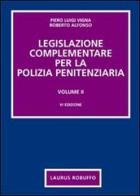 Legislazione complementare per la polizia penitenziaria di Piero Luigi Vigna, Roberto Alfonso edito da Laurus Robuffo