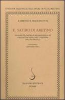 Il satiro di Aretino. Sessualità, satira e proiezione di sé nell'arte e nella letteratura del XVI secolo di Raymond B. Waddington edito da Salerno