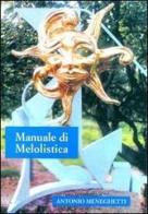 Manuale di melolistica di Antonio Meneghetti edito da Psicologica Editrice