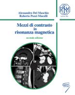 Mezzi di contrasto in risonanza magnetica. Ediz. a spirale edito da Poletto Editore