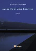 La notte di San Lorenzo di Vincenzo A. Pistorio edito da Youcanprint