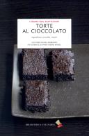 Torte al cioccolato. Ingredienti, tecniche, ricette di Victoire Paluel-Marmont edito da Bibliotheca Culinaria