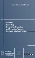 Support. Supporting students' understanding and prevention programs for overall relief and thriving edito da Ledizioni