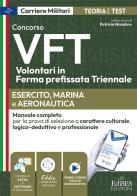 Concorso VFT. Esercito, Marina, Aeronautica. Manuale completo per la prova di selezione a carattere culturale, logico-deduttivo e professionale. Con software di simu edito da Edises professioni & concorsi