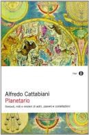 Planetario di Alfredo Cattabiani edito da Mondadori
