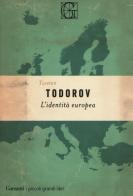 L' identità europea di Tzvetan Todorov edito da Garzanti