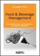 Food & beverage management. Strumenti per una corretta gestione del settore ristorativo di Giuseppe Fierro edito da Hoepli