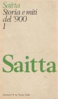 Storia e miti del '900. Antologia di critica storica vol.1 di Armando Saitta edito da La Nuova Italia