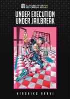 Under execution under jailbreak di Hirohiko Araki edito da Star Comics