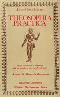 Theosophia practica di J. Georg Gichtel edito da Edizioni Mediterranee