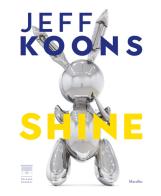 Jeff Koons. Shine. Ediz. italiana edito da Marsilio