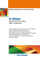 In dialogo. Appunti per una cultura della complessità edito da Franco Angeli