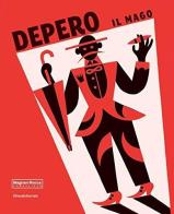 Depero il mago. Catalogo della mostra (Parma, 18 marzo-2 luglio 2017). Ediz. illustrata edito da Silvana