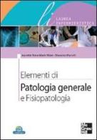 Elementi di patologia generale e fisiopatologia di Jeanette A. Majer, Massimo Mariotti edito da McGraw-Hill Education
