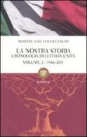 La nostra storia. Cronologia dell'Italia unita vol.2 di Simone Colafranceschi edito da Bompiani