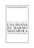 Una donna di marmo nell'aiuola di Cristina Bove edito da Campanotto