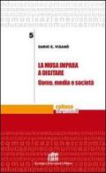 La Musa impara a digitare. Uomo, media e società di Dario Edoardo Viganò edito da Lateran University Press