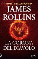 La corona del diavolo di James Rollins edito da TEA