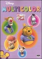 I miei amici Tigro e Pooh. Multicolor edito da Disney Libri