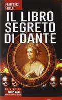 Il libro segreto di Dante di Francesco Fioretti edito da Newton Compton Editori