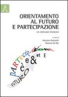 Orientamento al futuro e partecipazione. Un connubio sinergico edito da Aracne