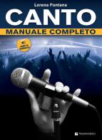 Manuale completo di canto. Con File audio per il download di Lorena Fontana edito da Volontè & Co