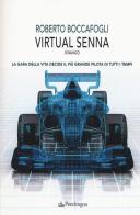 Virtual Senna di Roberto Boccafogli edito da Pendragon