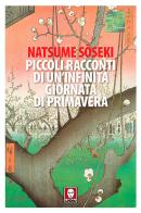 Piccoli racconti di un'infinita giornata di primavera di Natsume Soseki edito da Lindau