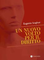 Un nuovo volto per il diritto di Eugenio Scagliusi edito da VivereIn