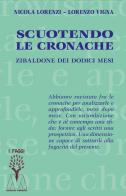 Scuotendo le cronache. Zibaldone dei dodici mesi di Nicola Lorenzi, Lorenzo Vigna edito da Marcovalerio