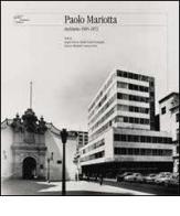 Paolo Mariotta. Architetto 1905-1972 di Angela Riverso Ortelli edito da Casagrande