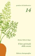 Il lato spirituale della carota di Michael Olbrich-Mejer edito da Editrice Antroposofica