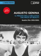 Augusto Genina. Il prezzo della bellezza. Quattro film (1918-1930)- The price of beauty. Con 2 DVD video edito da Edizioni Cineteca di Bologna